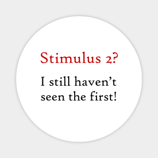 Stimulus check - Part 2 Magnet